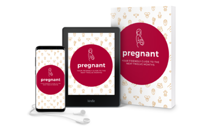 Pregnant - Your Friendly Guide to the Next Twelve Months