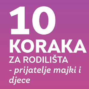 10 koraka za rodilišta - prijatelje majki