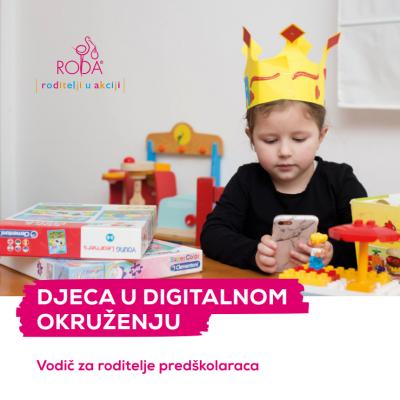 Djeca u digitalnom okruženju - Vodič za roditelje predškolaraca