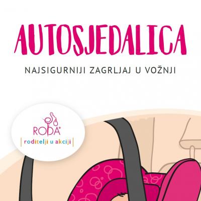 Autosjedalica - najsigurniji zagrljaj u vožnji