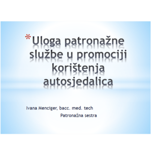 Uloga patronažne službe u promociji korištenja autosjedalica