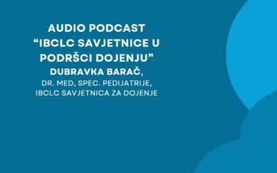 Audio podcast s dr. Barač: IBCLC savjetnice u podršci dojenju