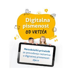 Metodološki priručnik za provođenje radionica o digitalnoj pismenosti djece
